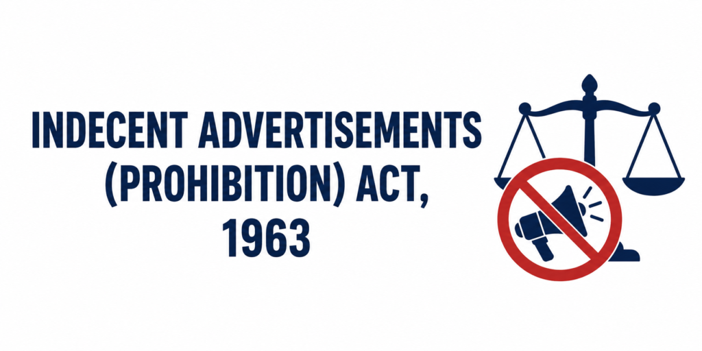 What is the Indecent Advertisements (Prohibition) Act, 1963?​