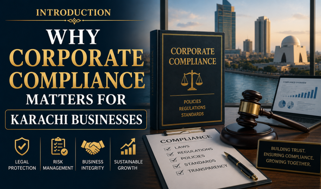 Introduction Why Corporate Compliance Matters for Karachi Businesses​