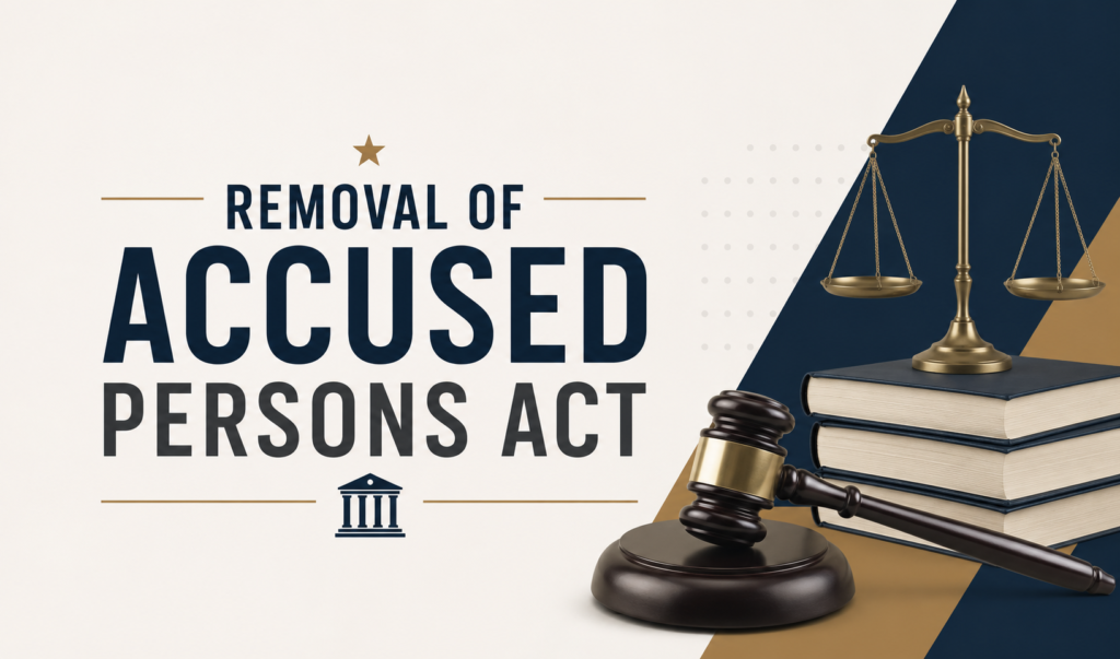 Removal of Accused Persons Act