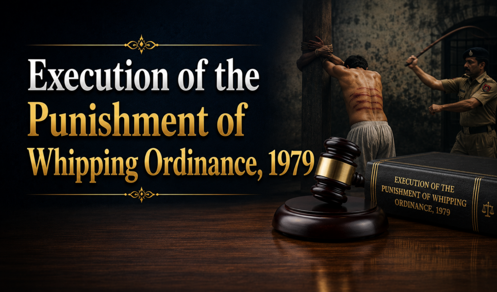 Execution of the Punishment of Whipping Ordinance, 1979​